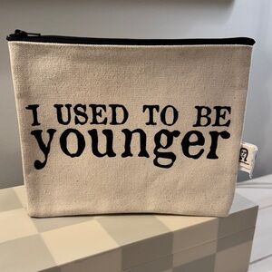 Natural Canvas Zip Pouch “I used to be younger”